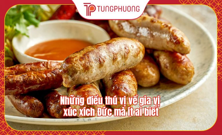 Những điều thú vị về gia vị xúc xích đức mà ít ai biết