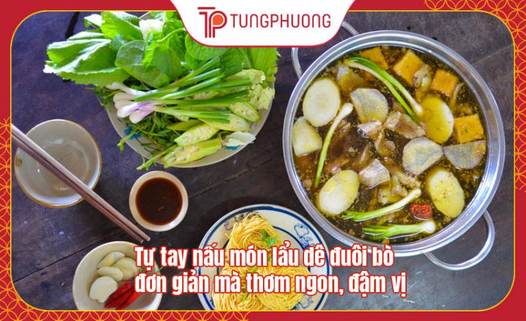 Tự tay nấu món lẩu dê đuôi bò đơn giản mà thơm ngon, đậm vị