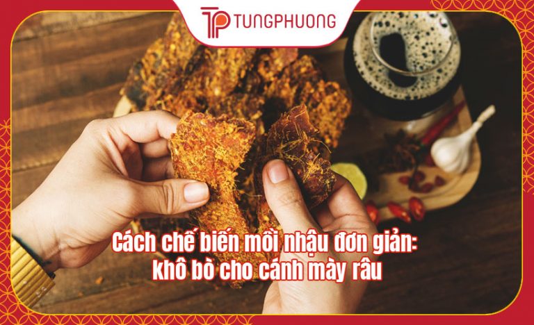 Cách chế biến mồi nhậu đơn giản: khô bò cho cánh mày râu