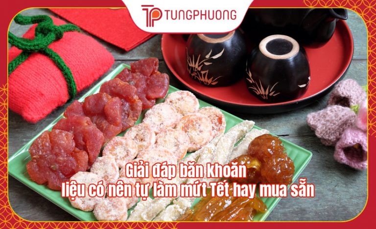 Giải đáp băn khoăn liệu có nên tự làm mứt Tết hay mua sẵn